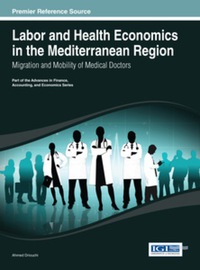 Cover image: Labor and Health Economics in the Mediterranean Region: Migration and Mobility of Medical Doctors 9781466647237