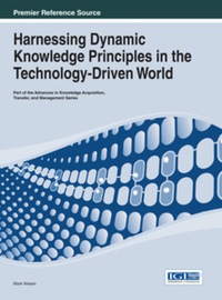 Cover image: Harnessing Dynamic Knowledge Principles in the Technology-Driven World 9781466647275