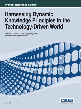Cover image: Harnessing Dynamic Knowledge Principles in the Technology-Driven World 1st edition 9781466647275