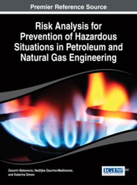 صورة الغلاف: Risk Analysis for Prevention of Hazardous Situations in Petroleum and Natural Gas Engineering 9781466647770