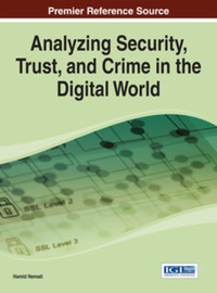 Cover image: Analyzing Security, Trust, and Crime in the Digital World 9781466648562