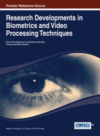 Cover image: Research Developments in Biometrics and Video Processing Techniques 9781466648685