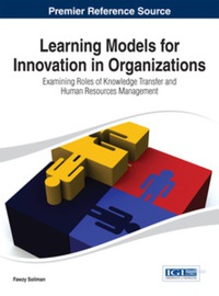 Imagen de portada: Learning Models for Innovation in Organizations: Examining Roles of Knowledge Transfer and Human Resources Management 9781466648845