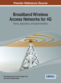 Cover image: Broadband Wireless Access Networks for 4G: Theory, Application, and Experimentation 9781466648883
