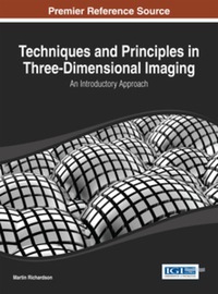 Cover image: Techniques and Principles in Three-Dimensional Imaging: An Introductory Approach 9781466649323