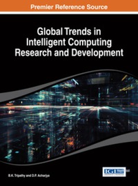 表紙画像: Global Trends in Intelligent Computing Research and Development 9781466649361