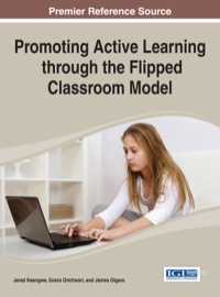 Cover image: Promoting Active Learning through the Flipped Classroom Model 1st edition 9781466649873