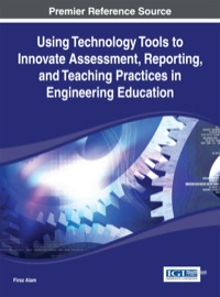 Imagen de portada: Using Technology Tools to Innovate Assessment, Reporting, and Teaching Practices in Engineering Education 1st edition 9781466650114