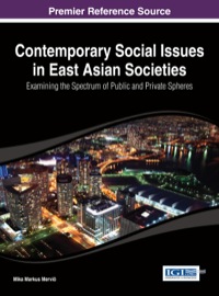 Imagen de portada: Contemporary Social Issues in East Asian Societies: Examining the Spectrum of Public and Private Spheres 1st edition 9781466650312