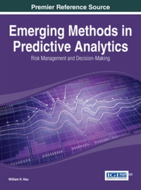 Cover image: Emerging Methods in Predictive Analytics: Risk Management and Decision-Making 9781466650633