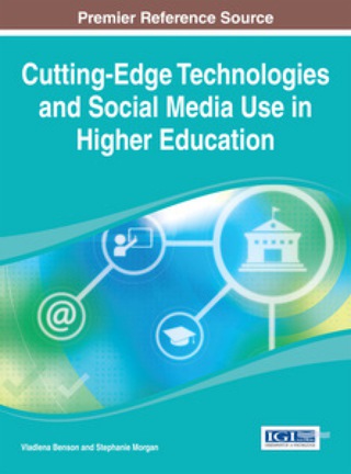 Cover image: Cutting-Edge Technologies and Social Media Use in Higher Education 9781466651746