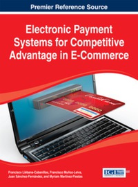 Cover image: Electronic Payment Systems for Competitive Advantage in E-Commerce 9781466651906