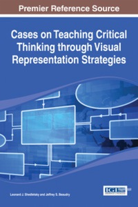 Cover image: Cases on Teaching Critical Thinking through Visual Representation Strategies 9781466658165