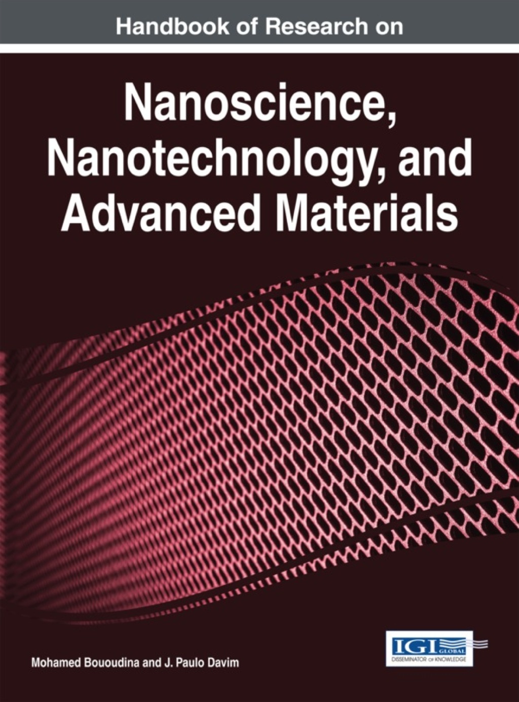 Handbook of Research on Nanoscience, Nanotechnology, and Advanced Materials 1st Edition
