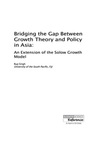 Imagen de portada: Bridging the Gap Between Growth Theory and Policy in Asia: An Extension of the Solow Growth Model 9781466658486