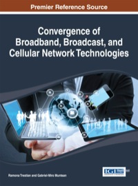 Imagen de portada: Convergence of Broadband, Broadcast, and Cellular Network Technologies 1st edition 9781466659780