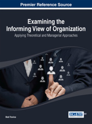 Imagen de portada: Examining the Informing View of Organization: Applying Theoretical and Managerial Approaches 9781466659865