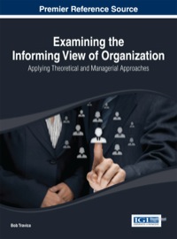 Imagen de portada: Examining the Informing View of Organization: Applying Theoretical and Managerial Approaches 1st edition 9781466659865