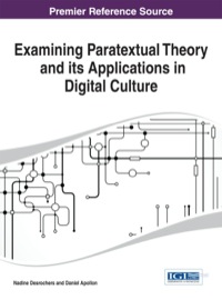 صورة الغلاف: Examining Paratextual Theory and its Applications in Digital Culture 1st edition 9781466660021