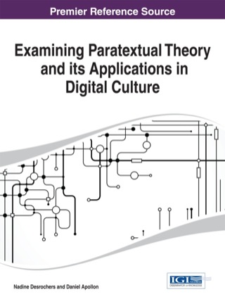 表紙画像: Examining Paratextual Theory and its Applications in Digital Culture 1st edition 9781466660021