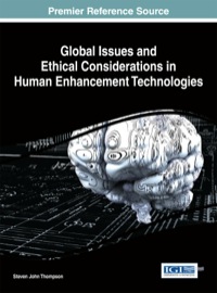 صورة الغلاف: Global Issues and Ethical Considerations in Human Enhancement Technologies 1st edition 9781466660106