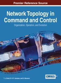 صورة الغلاف: Network Topology in Command and Control: Organization, Operation, and Evolution 9781466660588