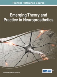 صورة الغلاف: Emerging Theory and Practice in Neuroprosthetics 9781466660946