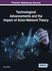 表紙画像: Technological Advancements and the Impact of Actor-Network Theory 1st edition 9781466661264