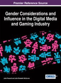 Cover image: Gender Considerations and Influence in the Digital Media and Gaming Industry 9781466661424