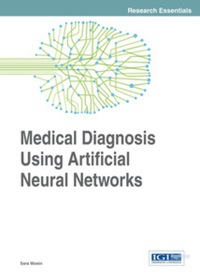 Cover image: Medical Diagnosis Using Artificial Neural Networks 9781466661462