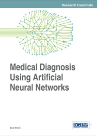 Cover image: Medical Diagnosis Using Artificial Neural Networks 1st edition 9781466661462