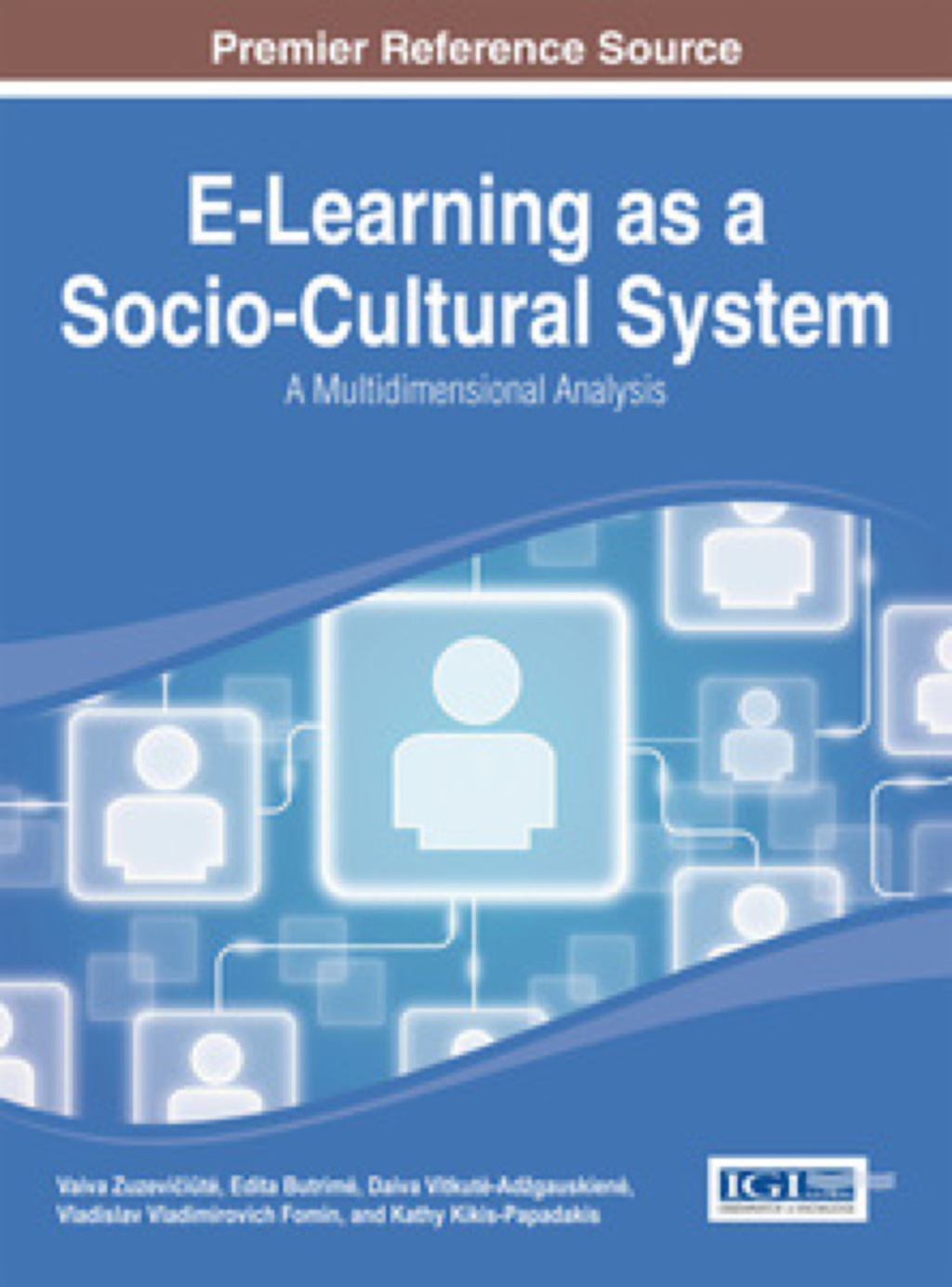 E-Learning as a Socio-Cultural System: A Multidimensional Analysis A Multidimensional Analysis