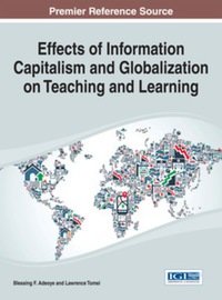 Cover image: Effects of Information Capitalism and Globalization on Teaching and Learning 9781466661622