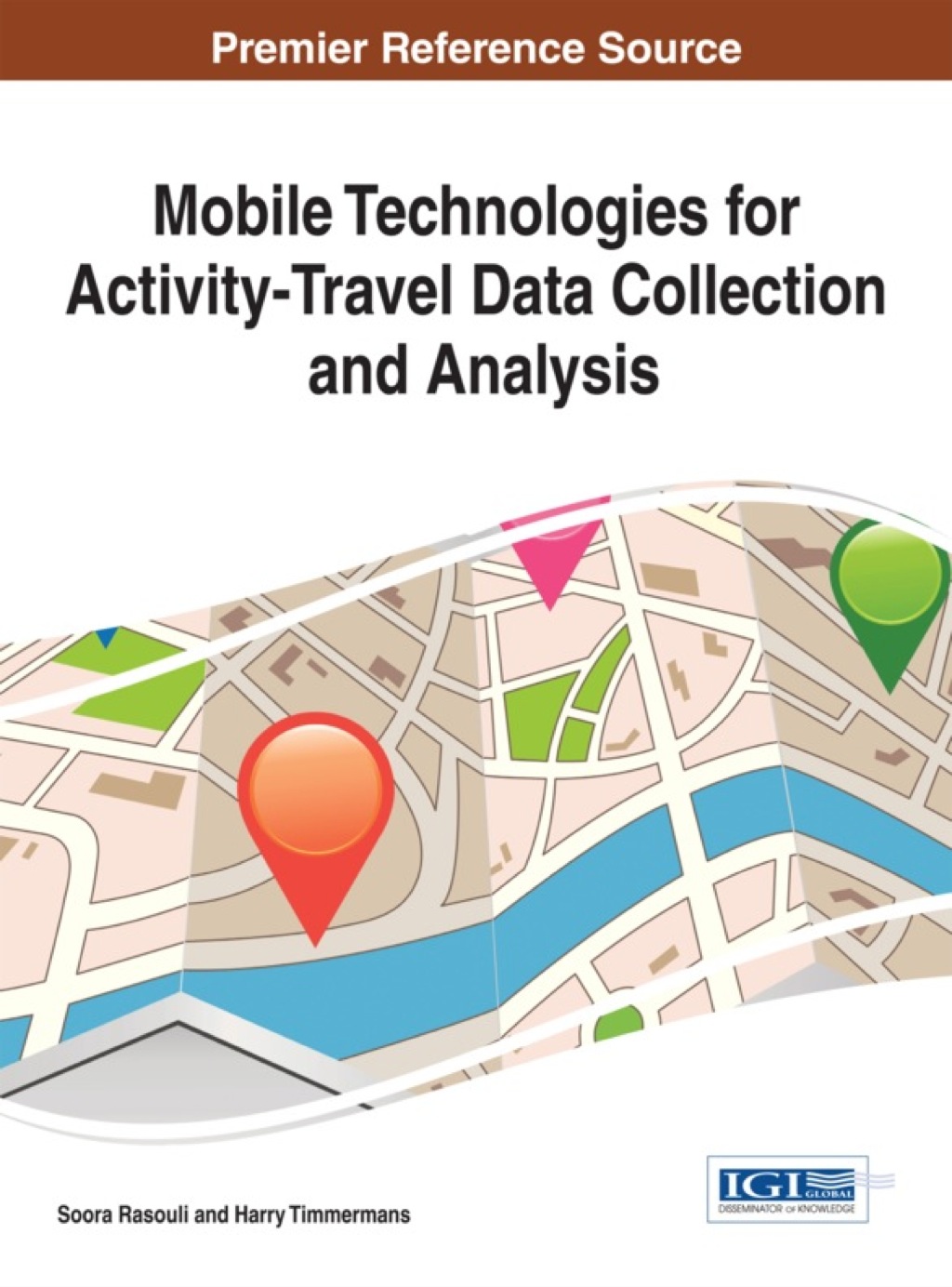 Mobile Technologies for Activity-Travel Data Collection and Analysis 1st Edition