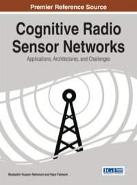صورة الغلاف: Cognitive Radio Sensor Networks: Applications, Architectures, and Challenges 1st edition 9781466662124
