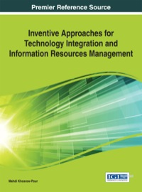 Cover image: Inventive Approaches for Technology Integration and Information Resources Management 1st edition 9781466662568