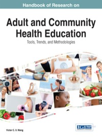 Imagen de portada: Handbook of Research on Adult and Community Health Education: Tools, Trends, and Methodologies 1st edition 9781466662605