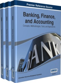 صورة الغلاف: Banking, Finance, and Accounting: Concepts, Methodologies, Tools, and Applications 1st edition 9781466662681