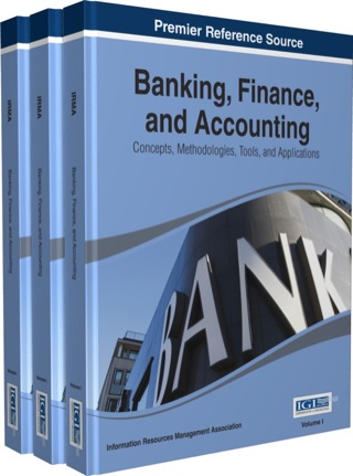 Cover image: Banking, Finance, and Accounting: Concepts, Methodologies, Tools, and Applications 1st edition 9781466662681