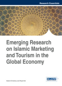 صورة الغلاف: Emerging Research on Islamic Marketing and Tourism in the Global Economy 1st edition 9781466662728