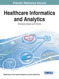 صورة الغلاف: Healthcare Informatics and Analytics: Emerging Issues and Trends 9781466663169