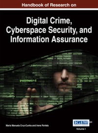 Cover image: Handbook of Research on Digital Crime, Cyberspace Security, and Information Assurance 9781466663244