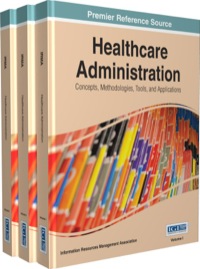 Cover image: Healthcare Administration: Concepts, Methodologies, Tools, and Applications 1st edition 9781466663398