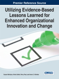 Cover image: Utilizing Evidence-Based Lessons Learned for Enhanced Organizational Innovation and Change 1st edition 9781466664531