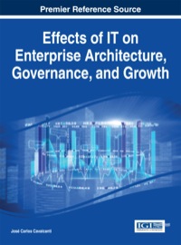 Cover image: Effects of IT on Enterprise Architecture, Governance, and Growth 1st edition 9781466664692