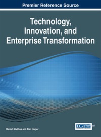 Imagen de portada: Technology, Innovation, and Enterprise Transformation 9781466664739