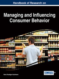 Cover image: Handbook of Research on Managing and Influencing Consumer Behavior 9781466665477