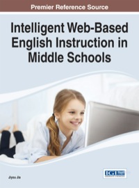 Imagen de portada: Intelligent Web-Based English Instruction in Middle Schools 1st edition 9781466666078