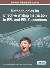 Cover image: Methodologies for Effective Writing Instruction in EFL and ESL Classrooms 9781466666191