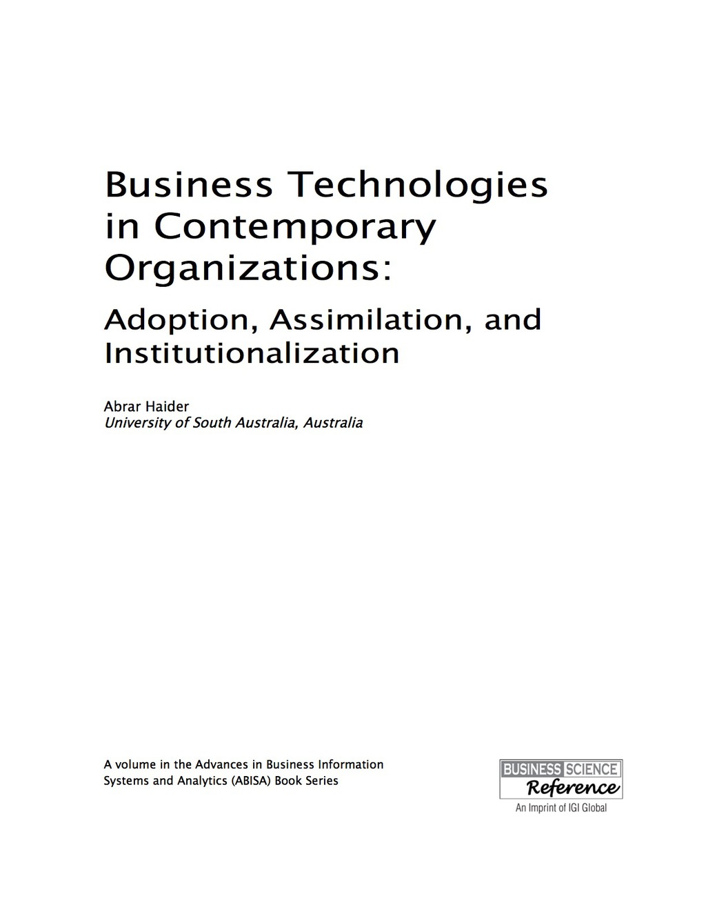Business Technologies in Contemporary Organizations: Adoption, Assimilation, and Institutionalization Adoption, Assimilation, and Institutionalization
